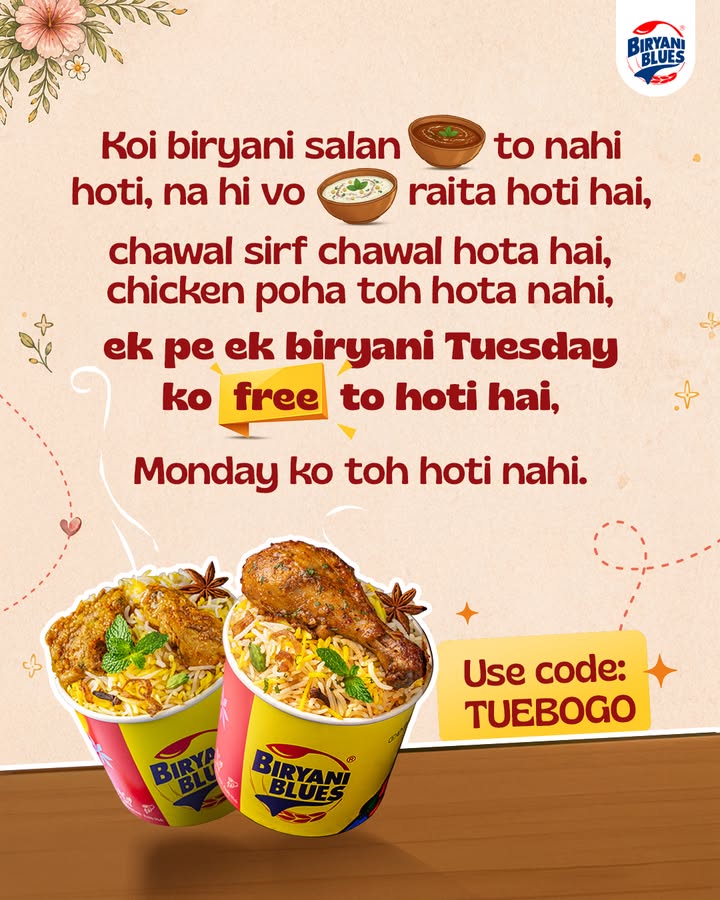 Logic chhodo. Biryani pakdo. Tuesday aaya TUEBOGO lagao. Ek pe ek le jao. Use code TUEBOGO . . 