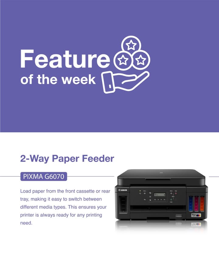 Experience the convenience of a 2 Way Paper Feeder with the PIXMA G6070 and enjoy faster and smarter prints with Canon print...