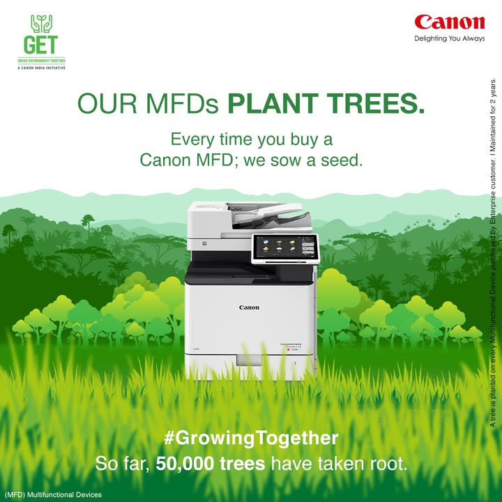  GET Growing Together. Every Canon MFD you buy plants a seed for tomorrow