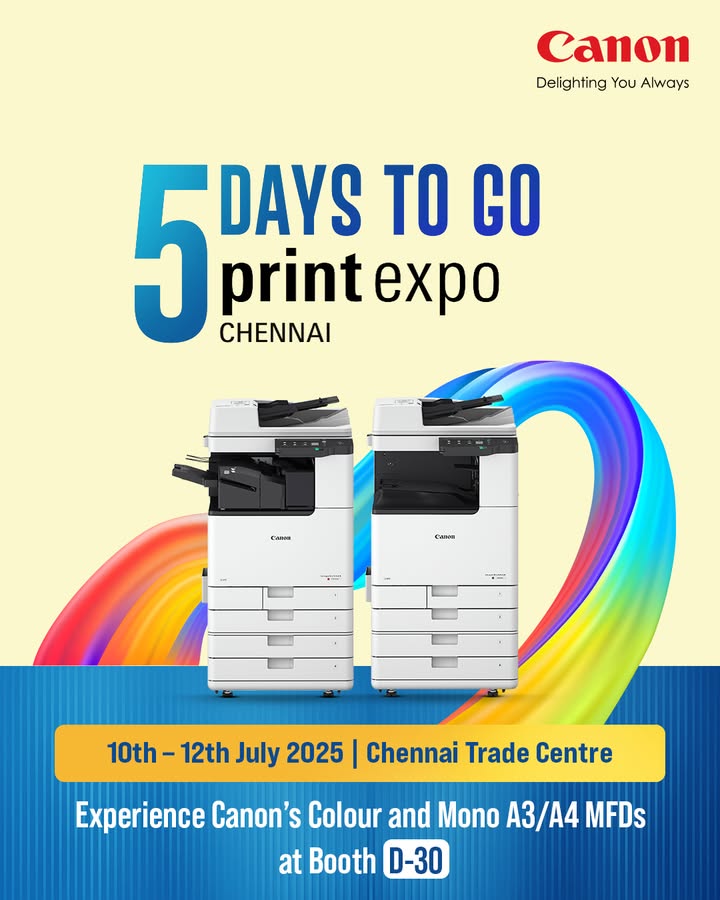Canon is gearing up for Print Expo Chennai and we can t wait to welcome you Booth D30 Just 5 Days Left Di...
