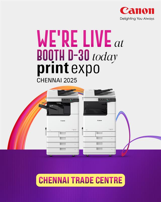 Were Live at Print Expo Chennai Canon India welcomes you to experience the future of printing