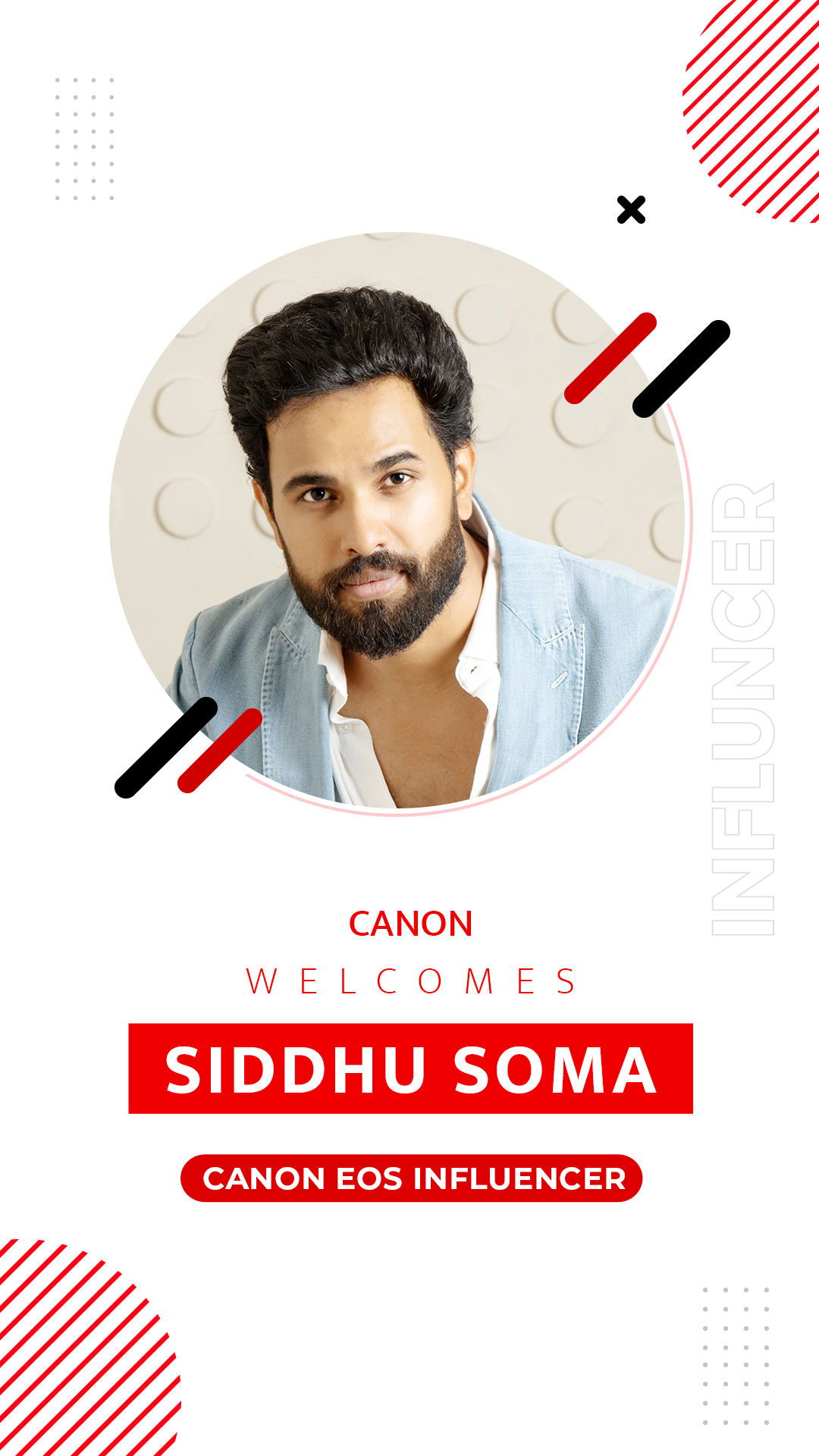We are delighted to welcome Mr. Siddhu Soma, the visionary behind Vows by Siddhu Soma, as a Canon EOS Influencer