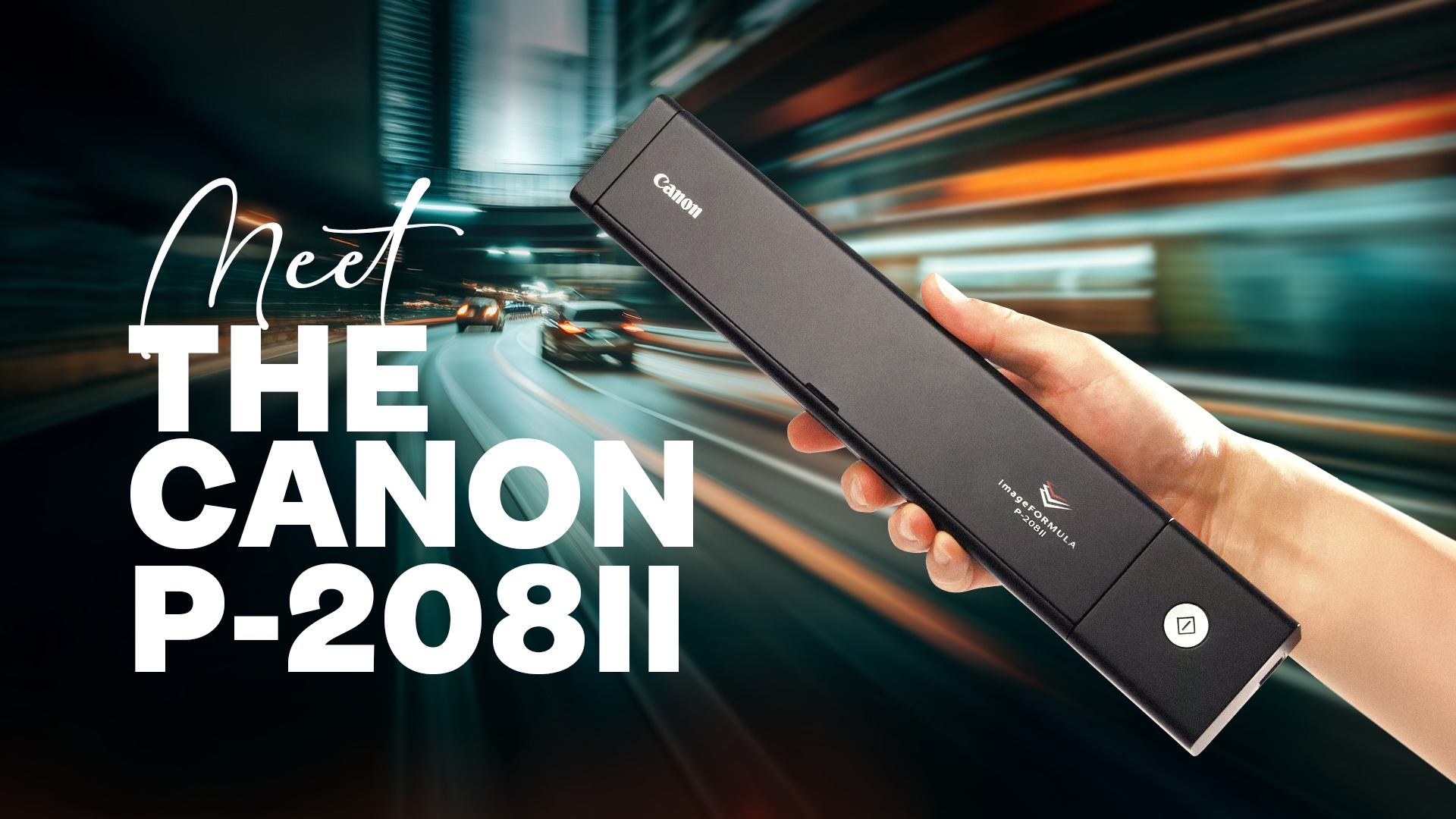 Scan Anywhere, Anytime with Portable Scanner P 208II Enquire Now https cloud.connect.canon.co