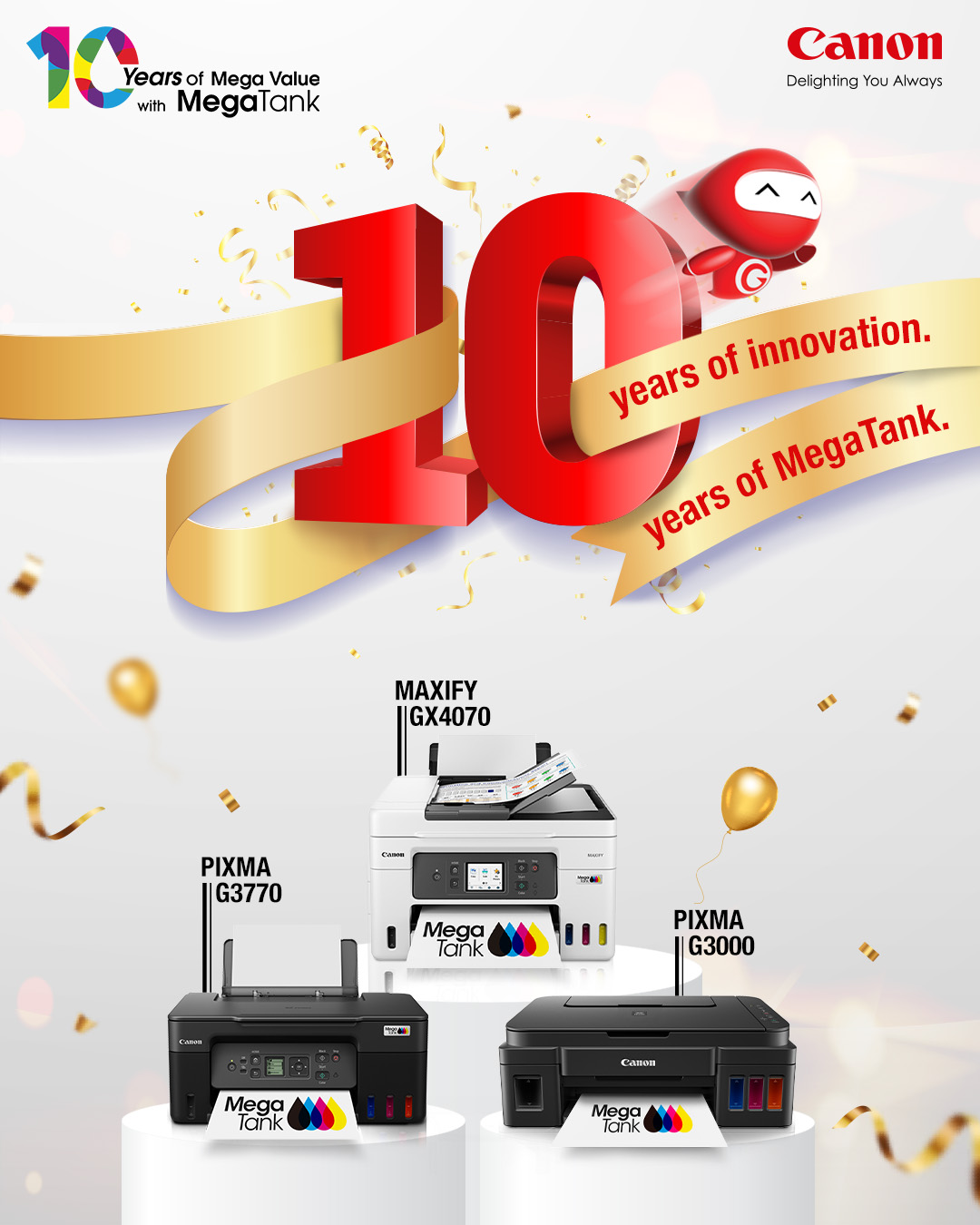 Time To Celebrate 10 years of Innovation. 10 years of MegaTank. 10 years of Mega Value