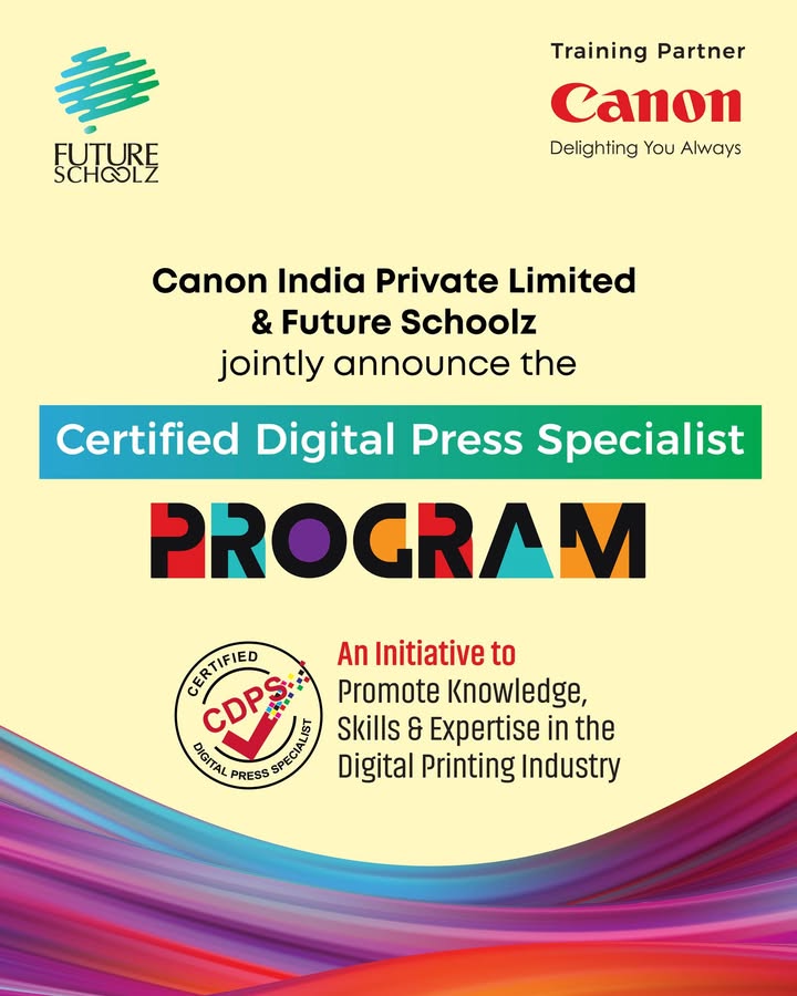 Future Schoolz and Canon India jointly launch Certified Digital Print Specialist programme Indias first ever national cer...