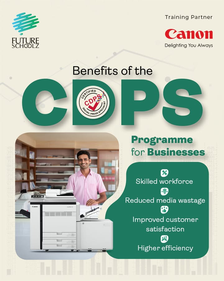 The Certified Digital Press Specialist CDPS programme by Canon India and Future Schoolz is designed not only to empower pr...