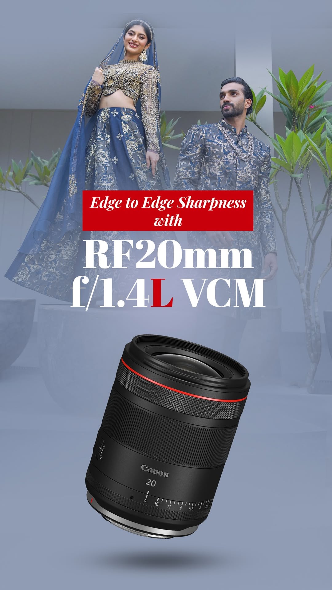  Experience unparalleled edge to edge sharpness with RF 20mm f 1.4 L VCM Lens
