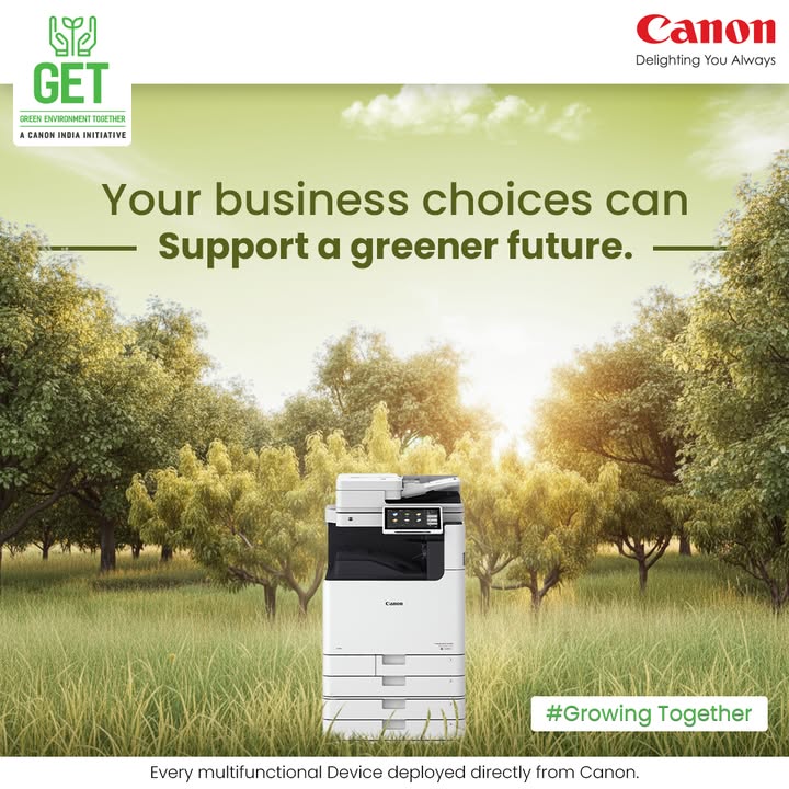 When you choose Canon Multifunctional Devices, you re actively supporting a greener future through the Canon India Green En...