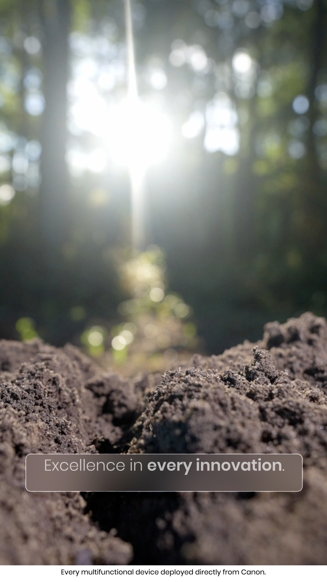 Where innovation feels substantial and responsibility leads the way. Together, lets shape a greener tomorrow with Canon