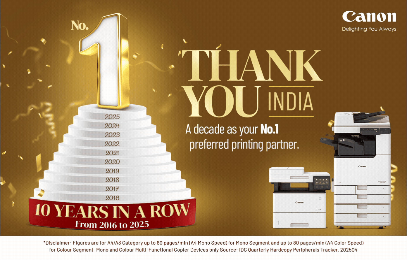  Thank You INDIA for making us No.1, 10 Years in a ROW. We are proud to announce that Canon has retained the No