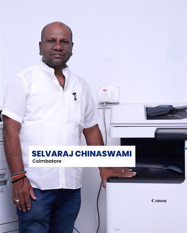 Selvaraj, a print shop owner in Coimbatore, shares how upgrading to the Canon imageRUNNER C3326 transformed his business