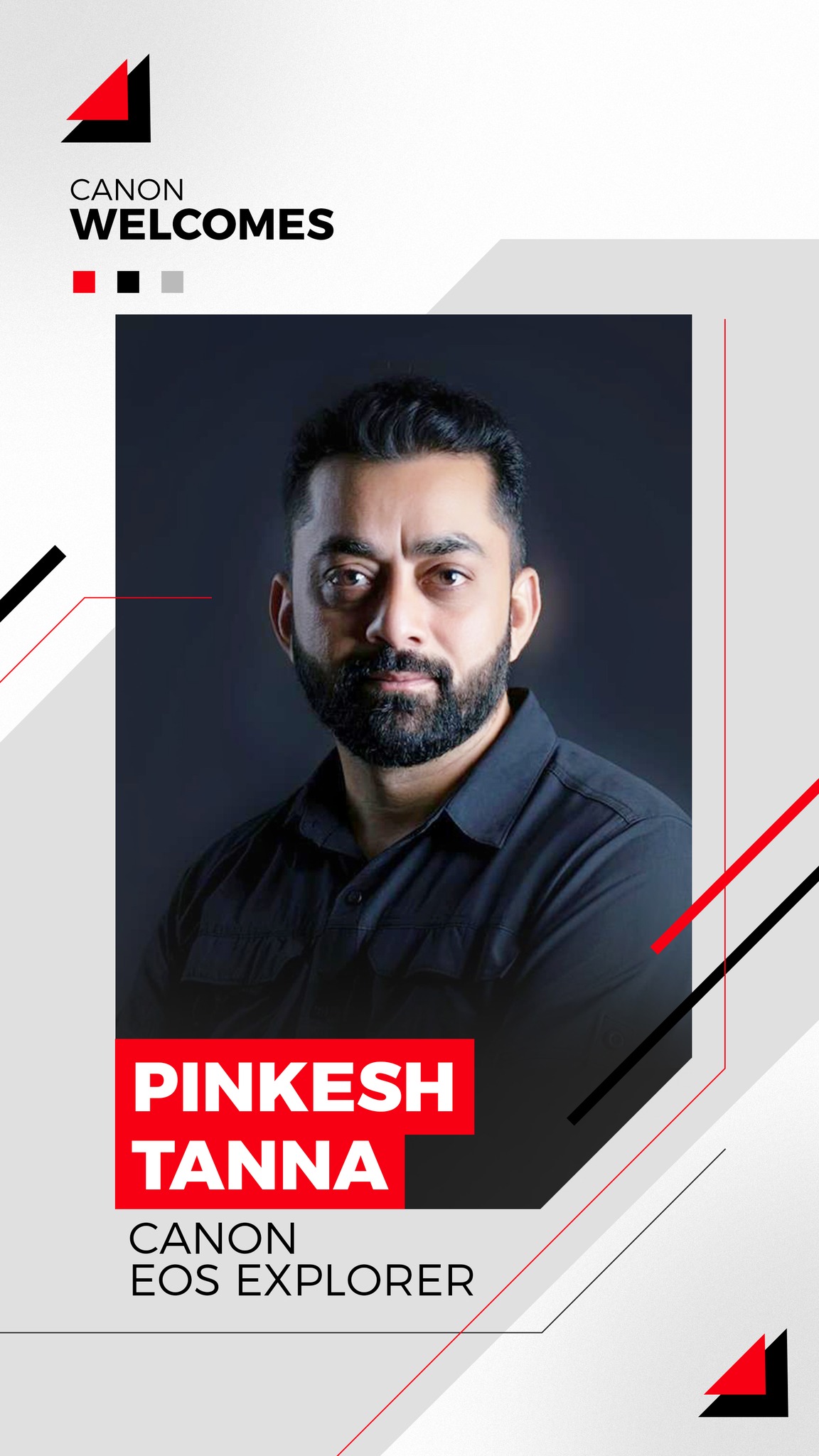 We are delighted to welcome Mr. Pinkesh Tanna as a Canon EOS Explorer