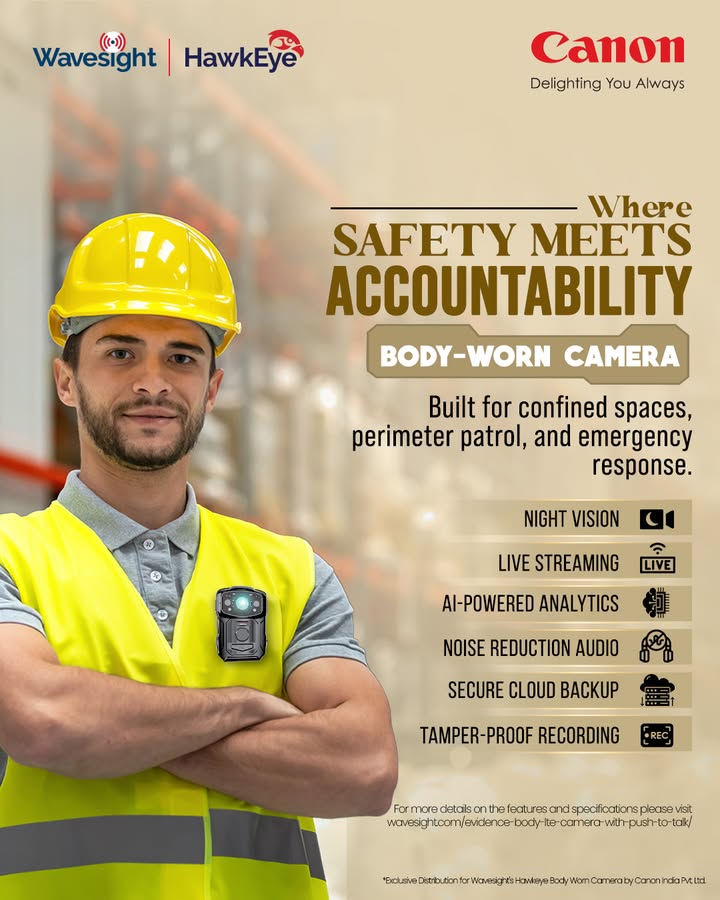 Safety meets Accountability with Hawkeye Body Worn Camera, exclusive distribution rights with Canon India