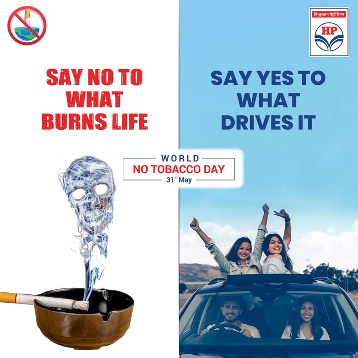 On this NoTobaccoDay, lets fuel better choices. At HPCL, we stand for health, safety, and progress for you and for India On this NoTobaccoDay, lets fuel better choices