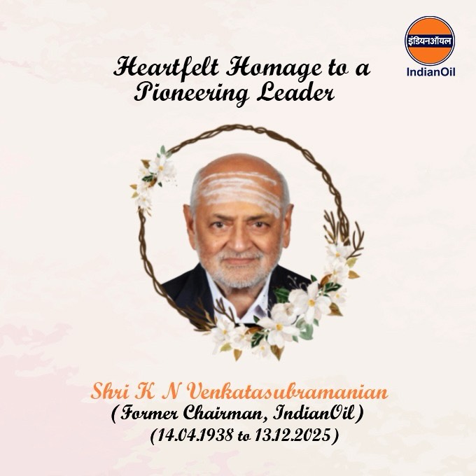  IndianOil deeply mourns the passing of Mr K N Venkata Subramanian, former Chairman, IndianOil 1991 to 1993 