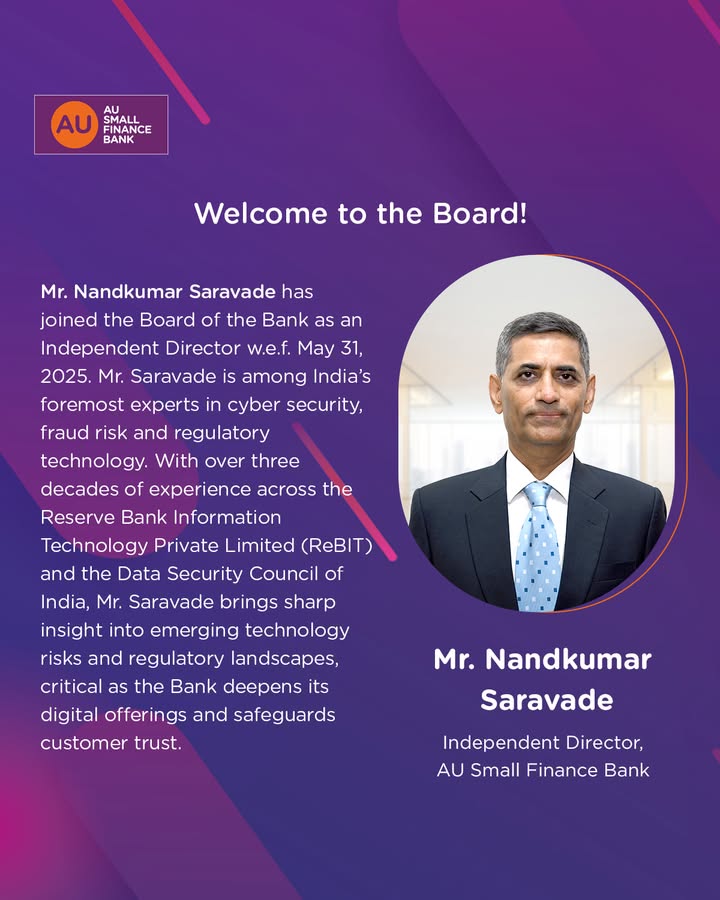 AU Small Finance Bank is delighted to welcome Mr. Nandkumar Saravade and Mr