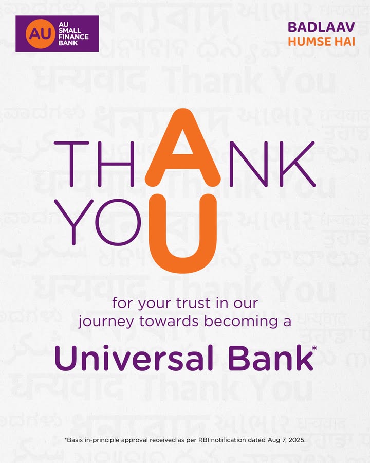 AU Makes History We are the first Small Finance Bank to receive an in principle approval from the Reserve Bank of India t...