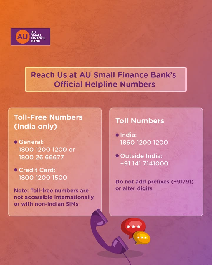 Your safety begins with knowing the right number. Only call or write to verified AU Small Finance Bank contacts for support