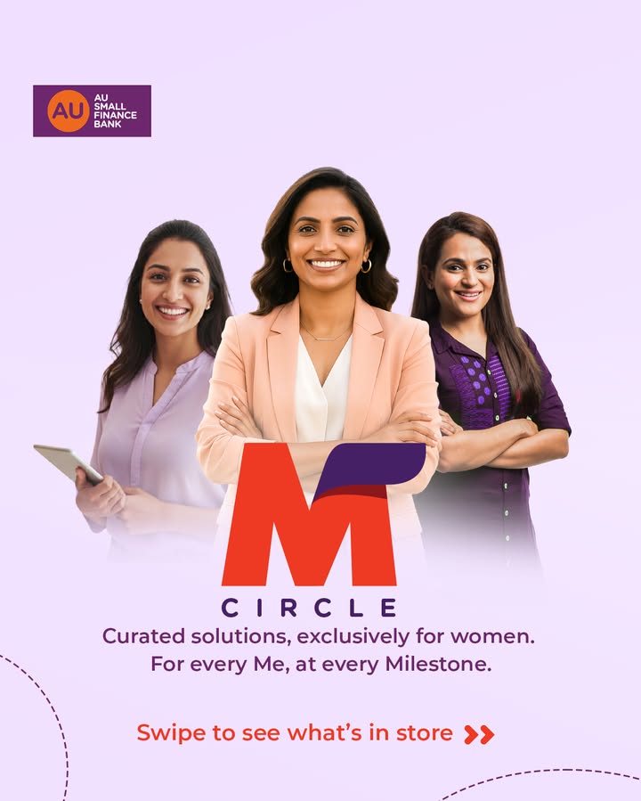  M circle by AU Small Finance Bank, crafted to move with her lifestyle, goals, and milestones