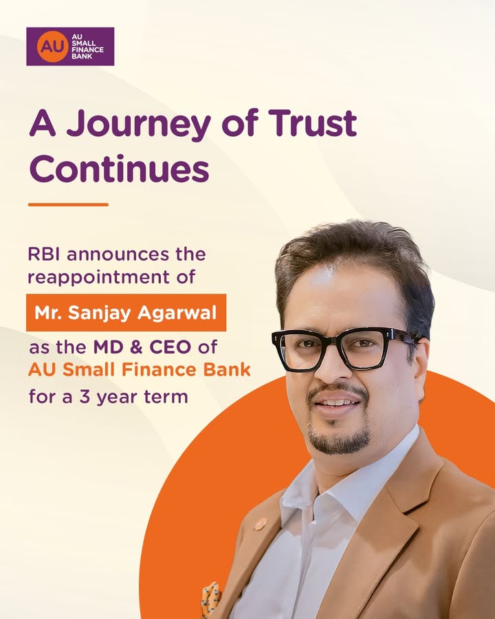AU Small Finance Bank is honoured to share that the Reserve Bank of India has approved the reappointment of Mr