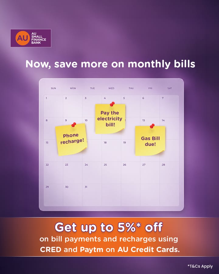 Pay every utility bill extra happily Save more on CRED and Paytm using AU Credit Cards