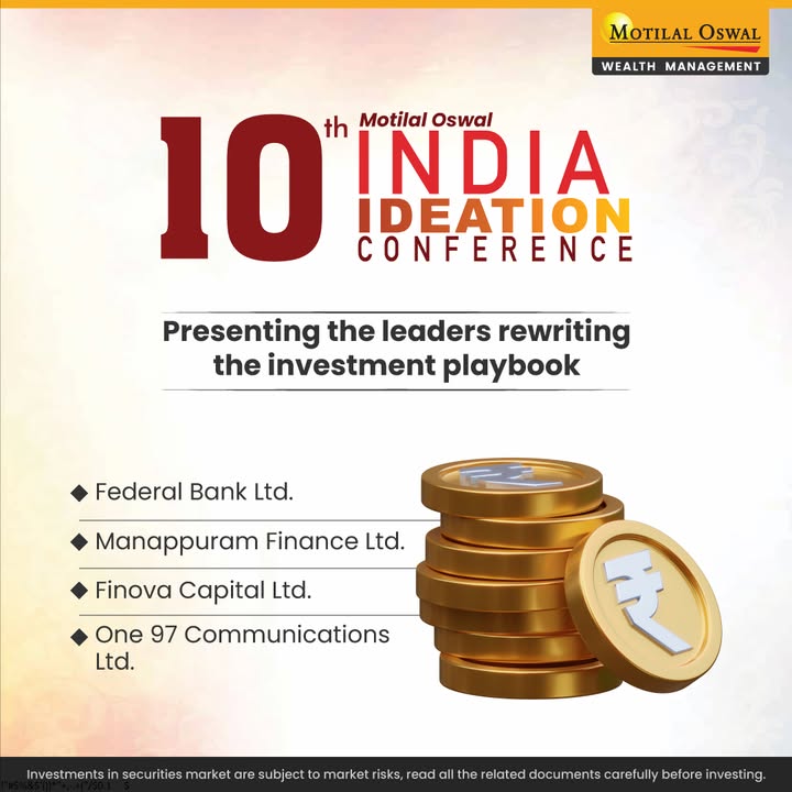  10th Motilal Oswal India Ideation Conference Presenting the Leaders Rewriting the Investment Playbook ...