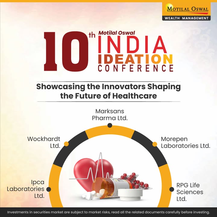  10th Motilal Oswal India Ideation Conference Meet the innovators shaping the Future of Healthcare From ...